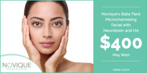 microchanneling facial with neurotoxin and HA | skin care | Novique Medical Aesthetics | Doylestown, PA