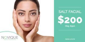 salt facial price | skin care | Novique Medical Aesthetics | Doylestown, PA