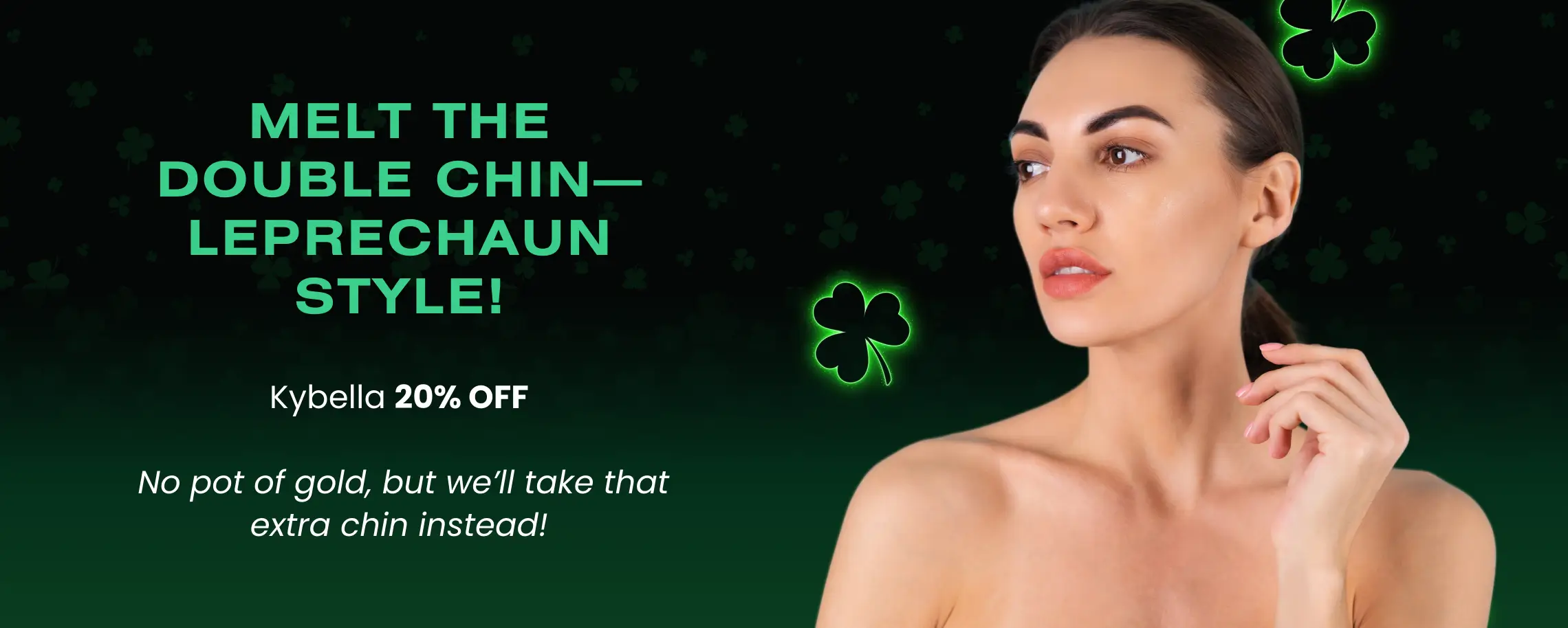 melt the double chin-leprechaun style